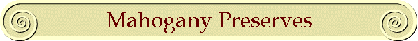 Mahogany Preserves