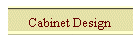 Cabinet Design